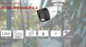 در این تصویر دوربین مداربسته داهوا مدل DH-HAC-HFW1500CLP-IL-A با کیفیت 5MP را مشاهده می کنید